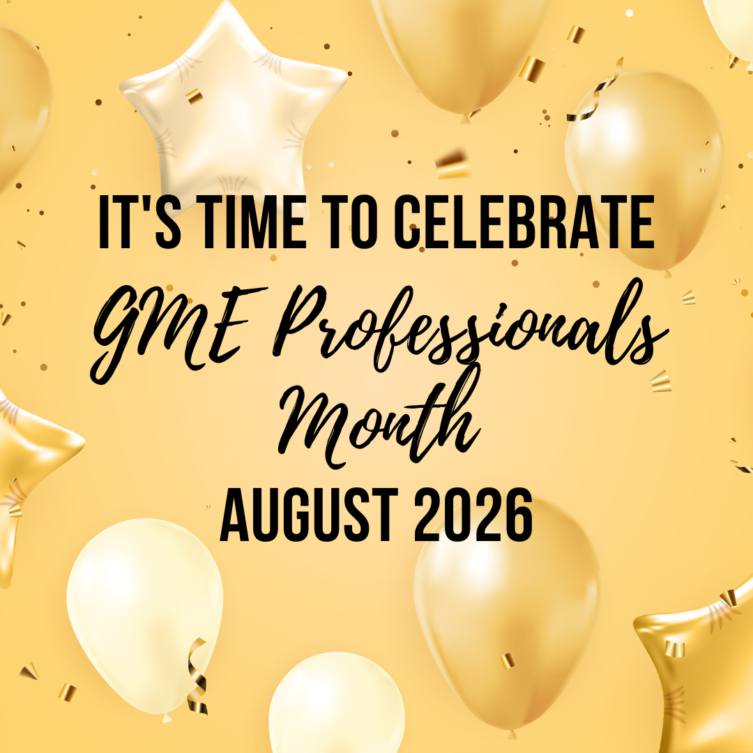 It's time to celebrate! GME Professionals Month, August 2026