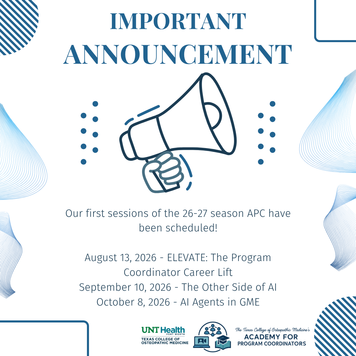 List of the first sessions for the 2026-2027 academic year. August 13, 2026 - ELEVATE: The Program Coordinator Career Lift; September 10, 2026 - The Other Side of AI; October 8, 2026 - AI Agents in GME