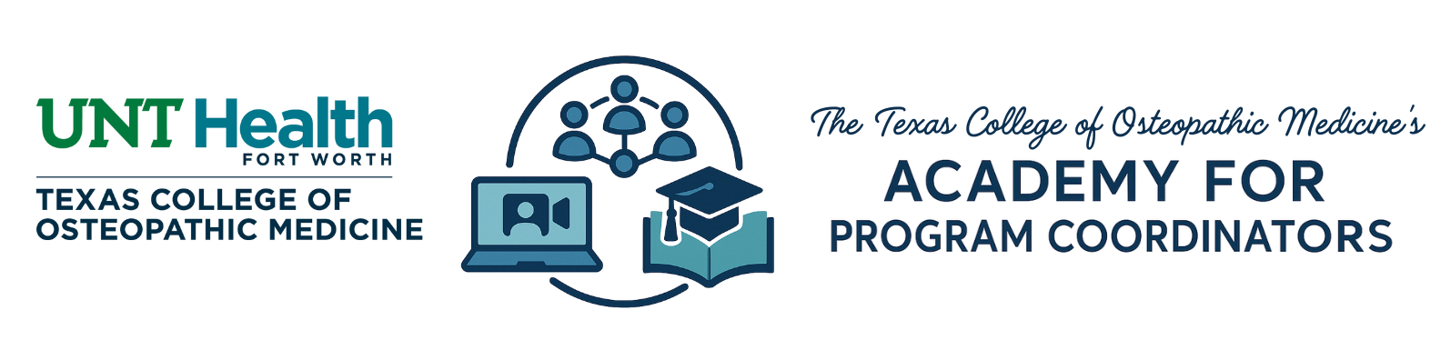 The Texas College of Osteopathic Medicine's Academy for Program Coordinators